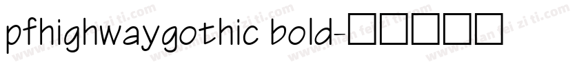 pfhighwaygothic bold字体转换